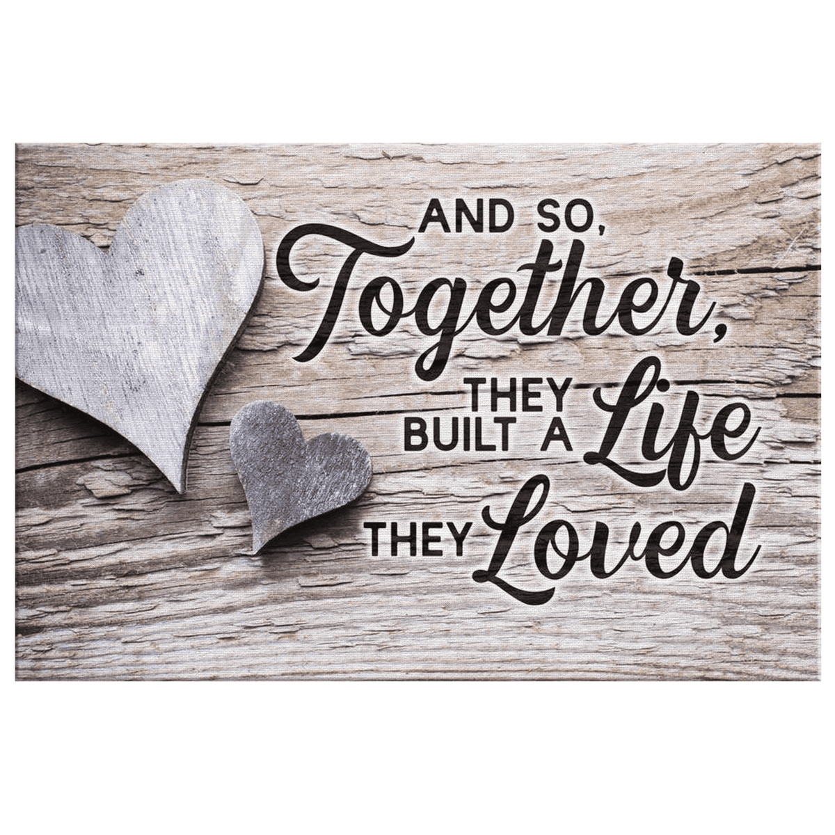 Together They Built A Life They Loved Canvas Wall Art – Couple Gift