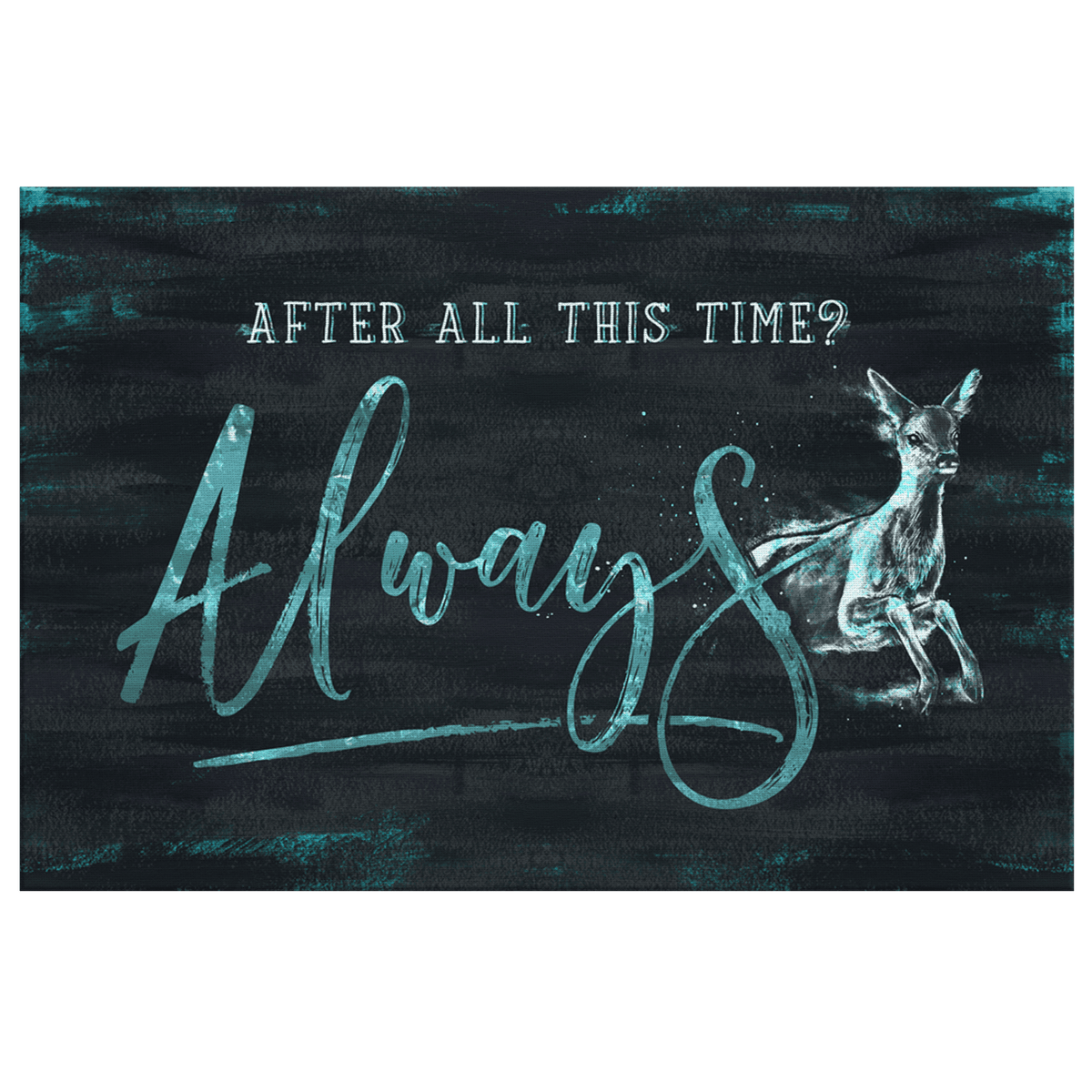 After All This Time - Always Canvas Wall Art – Couple Gift