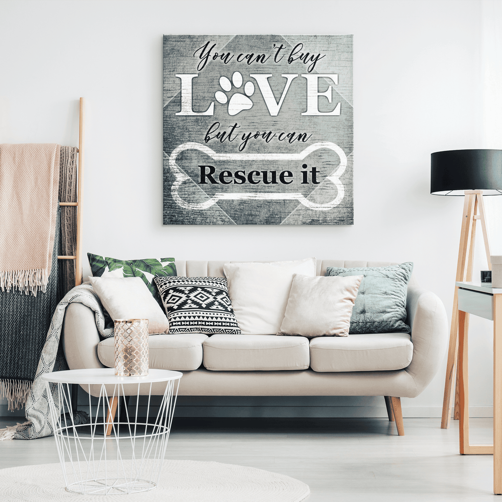 You Can't Buy Love But You Can Rescue It Canvas Wall Art – Dog Owner Gift