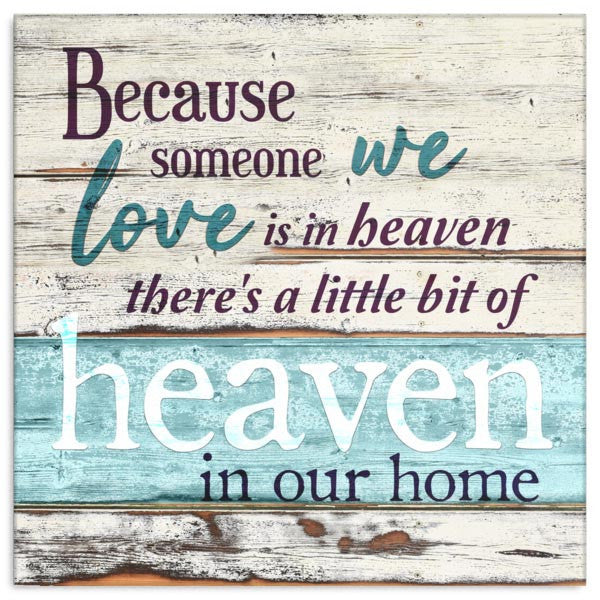 Because Someone We Love Is In Heaven Rustic Canvas Wall Art – Memorial Gift