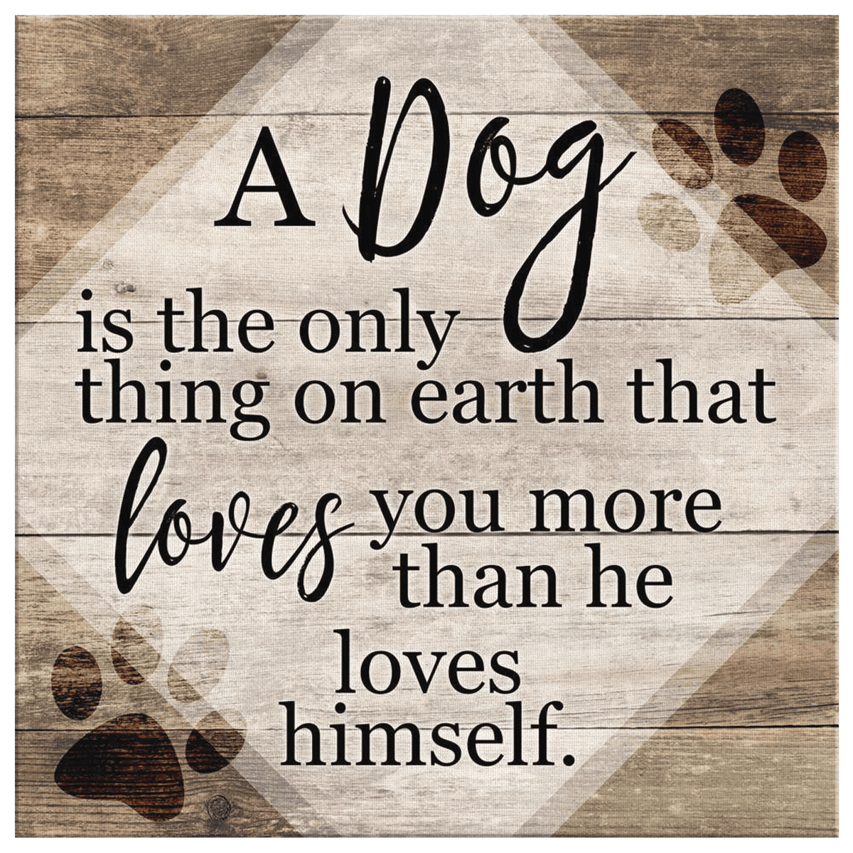 A Dog Loves You More Than He Loves Himself Canvas Wall Art – Pet Lover Gift