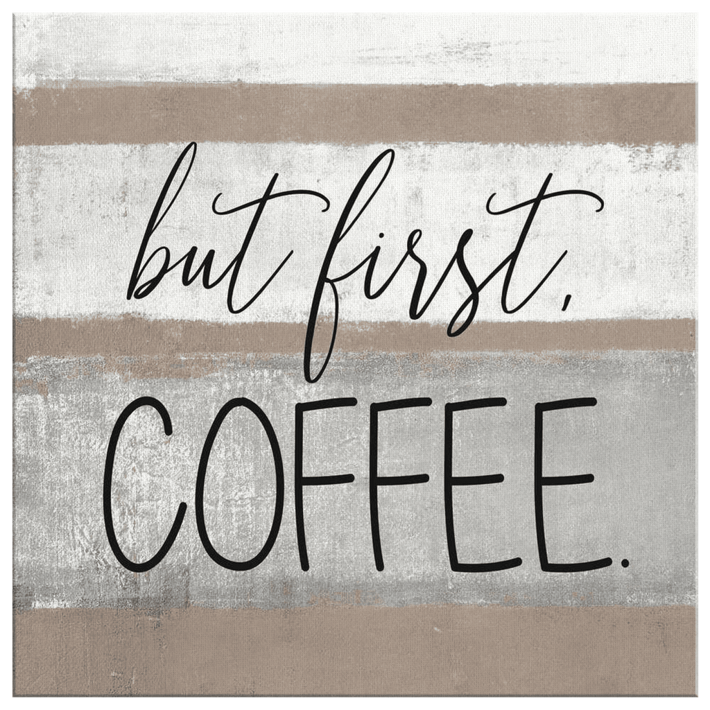 But First, Coffee Canvas Wall Art – Kitchen Wall Decor