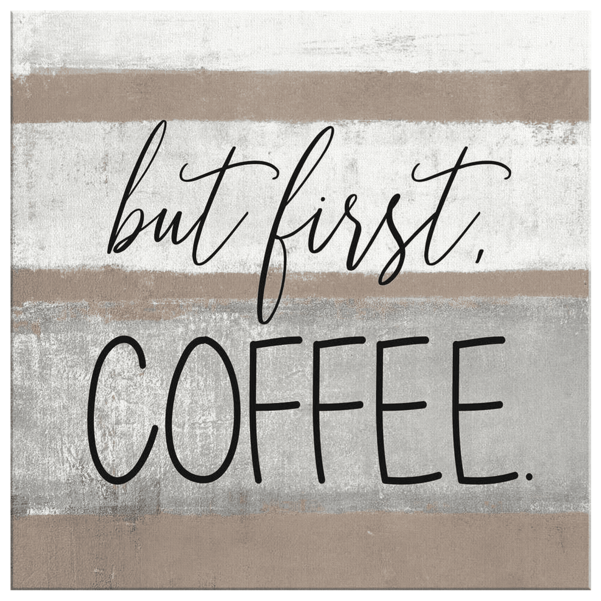 But First, Coffee Canvas Wall Art – Kitchen Wall Decor