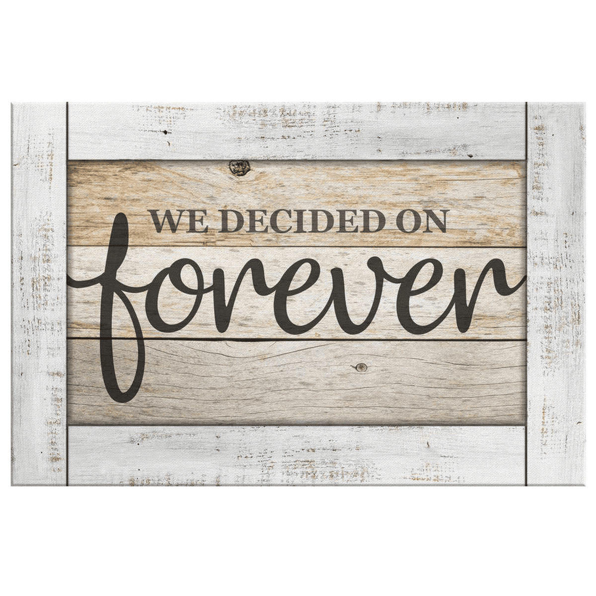We Decided On Forever Canvas Wall Art – Couple Gift