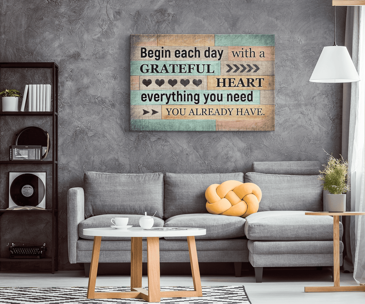 Begin Each Day With A Grateful Heart Canvas Wall Art – Inspirational Wall Decor