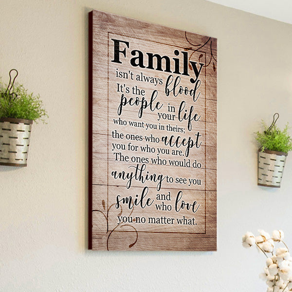 Family Isn't Always Blood, It's The People In Your Life Canvas Wall Art – Family Home Decor