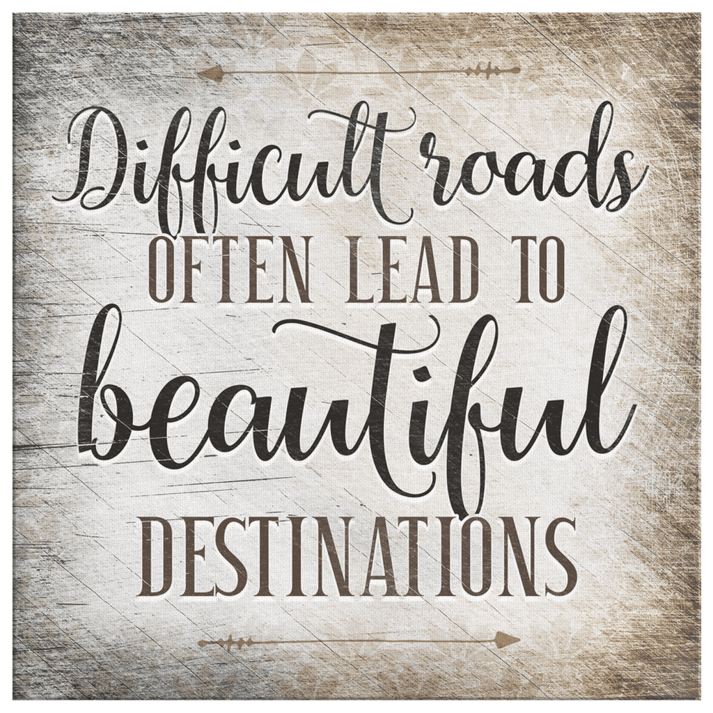 Difficult Roads Lead To Beautiful Destinations Canvas Wall Art – Motivational Office Decor