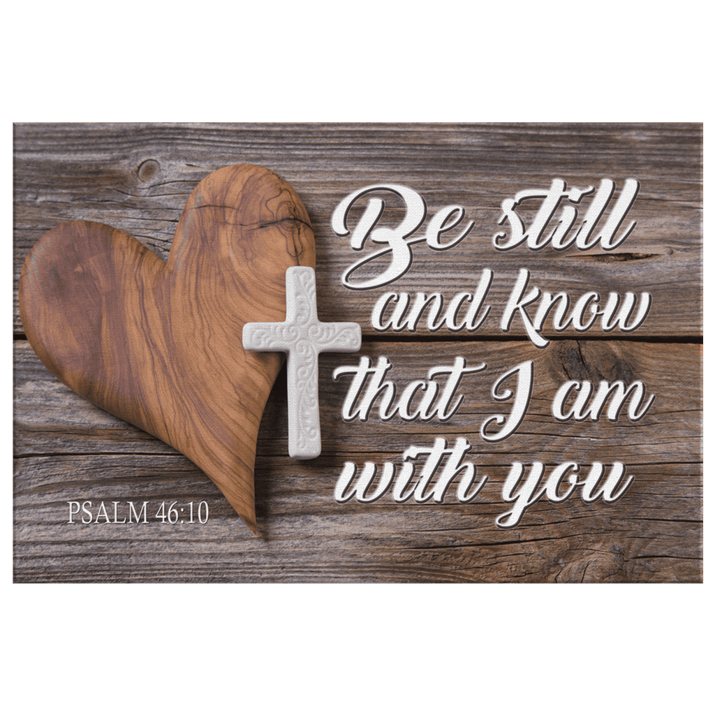 Be Still And Know That I Am With You Canvas Wall Art – Christian Wall Decor