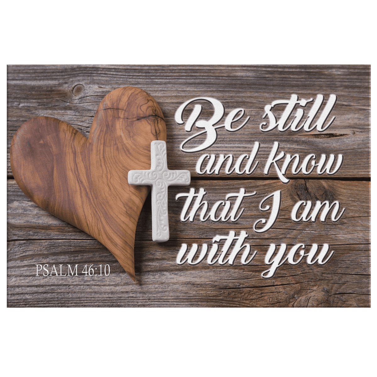 Be Still And Know That I Am With You Canvas Wall Art – Christian Wall Decor
