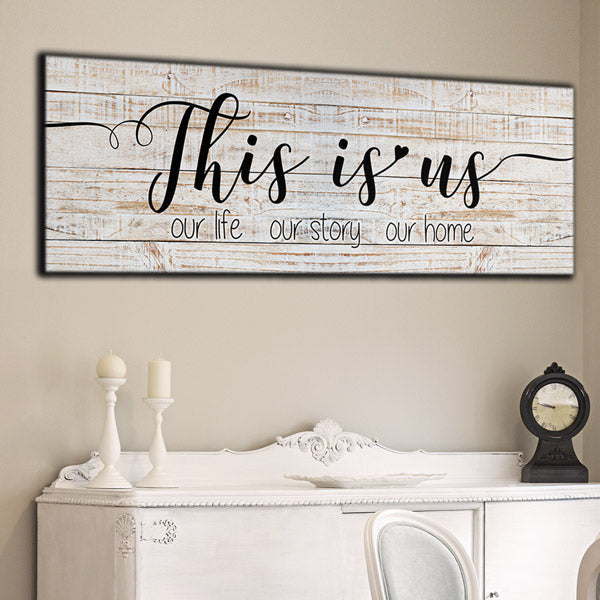 This Is Us - Our Life, Our Story, Our Home Panoramic Canvas Wall Art – Family Home Decor