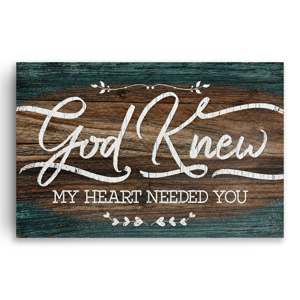 God Knew My Heart Needed You Framed Canvas – Bedroom Wall Art