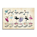 God Says You Are Ballerina Canvas – Christian Girls Room Wall Art