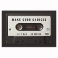 Make Good Choices Cassette Canvas – Retro Black And White Wall Art