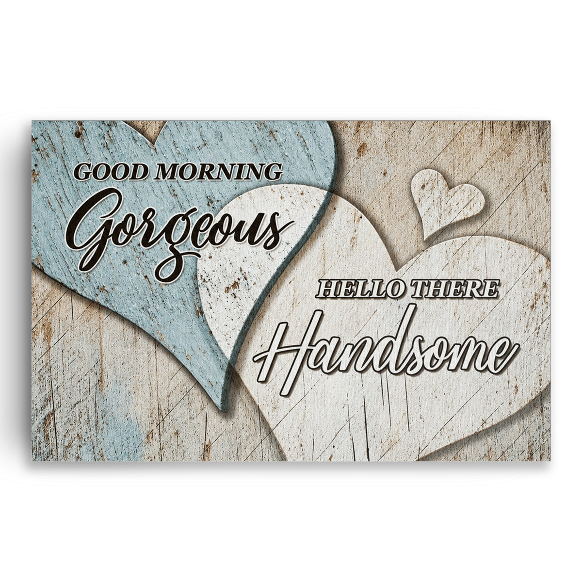 Good Morning Gorgeous Hello There Handsome Canvas – Couple Bedroom Art