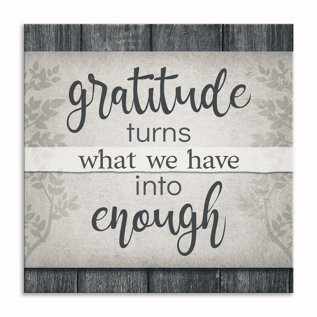 Gratitude Turns What We Have Into Enough Canvas – Cream Wall Art
