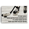 Hockey Be Better Than You Were Yesterday Canvas – Sports Wall Art