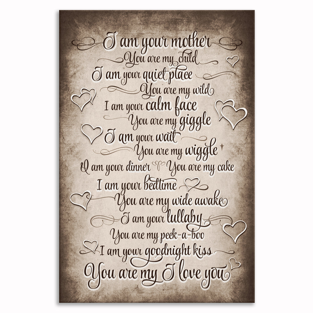 I Am Your Mother You Are My Child Canvas – Gift For Son Or Daughter