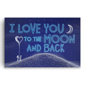 I Love You To The Moon And Back Canvas – Navy Bedroom Wall Art