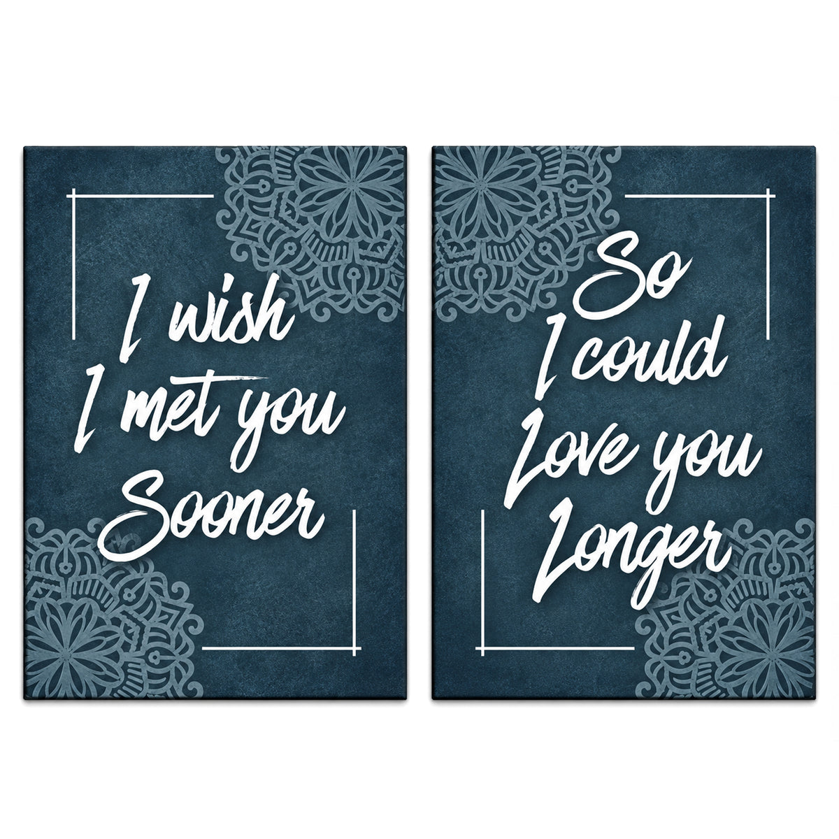 I Wish I Met You Sooner Set Of 2 Canvas – Pair Couple Wall Art