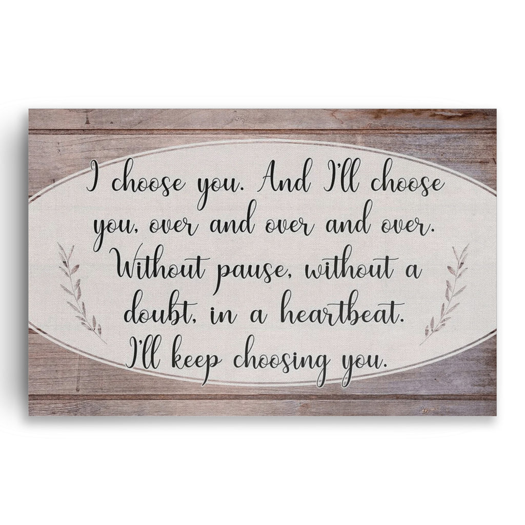 I'll Keep Choosing You Canvas Wall Art – Anniversary Couple Gift