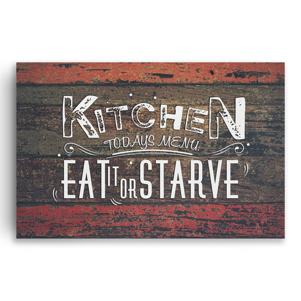 Kitchen Today's Menu Eat Or Starve Canvas – Funny Kitchen Wall Art