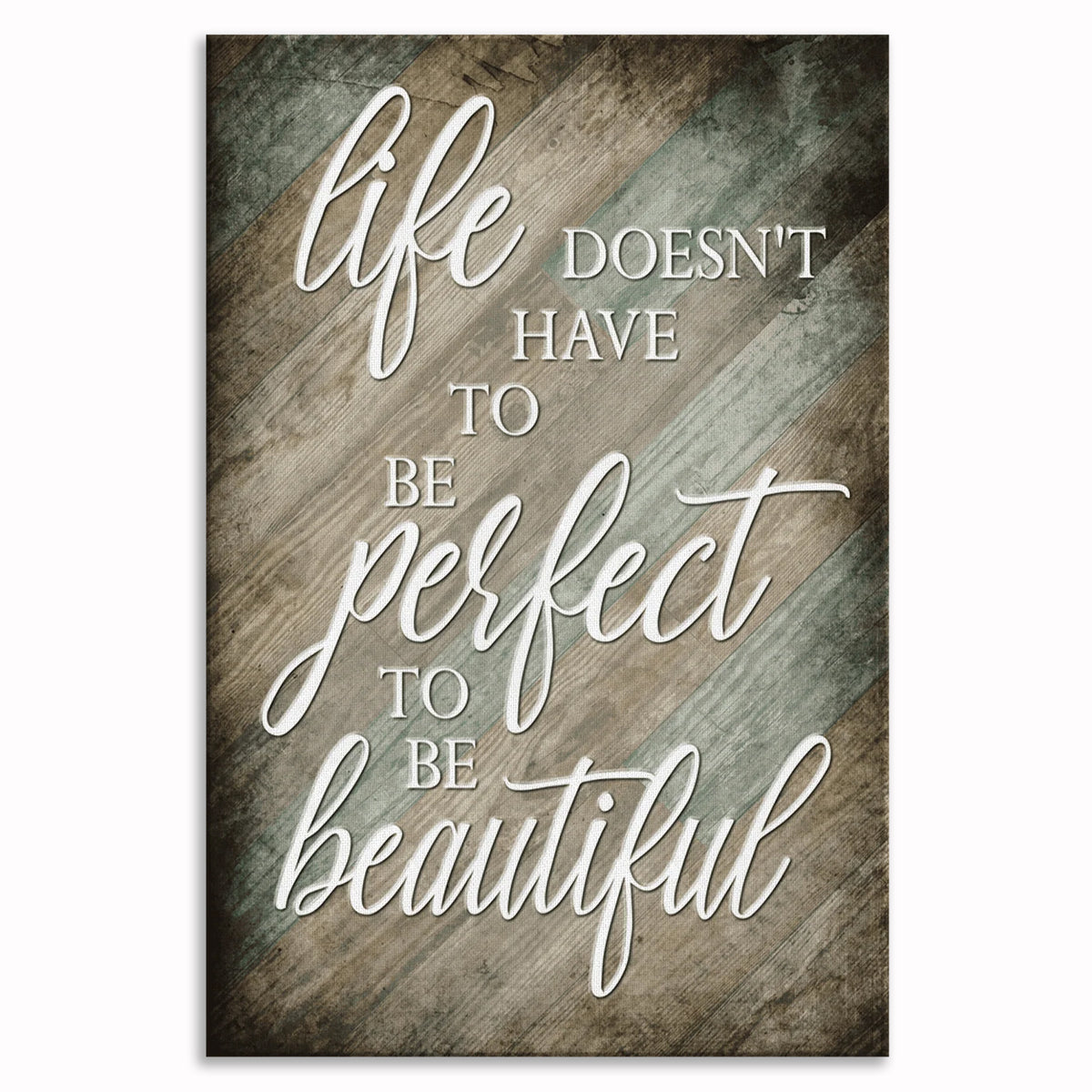 Life Doesn't Have To Be Perfect To Be Beautiful Canvas – Wall Art