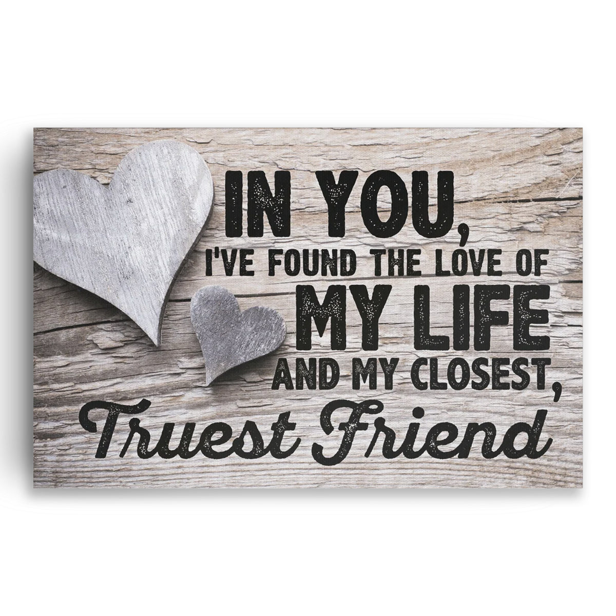 In You I've Found The Love Of My Life Canvas – Rustic Couple Art