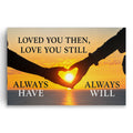 Loved You Then Love You Still Sunset Canvas – Anniversary Wall Art