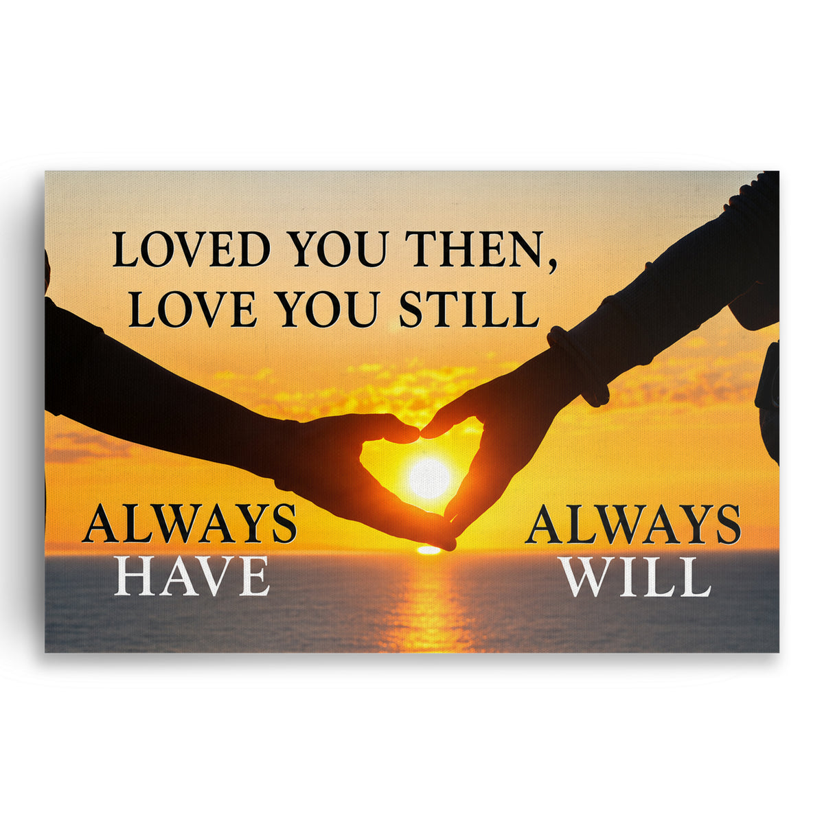 Loved You Then Love You Still Sunset Canvas – Anniversary Wall Art