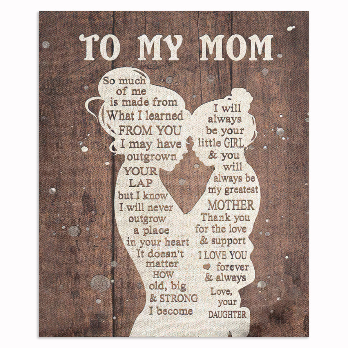 To My Mom I Love You Forever And Always Canvas – Mother's Day Gift