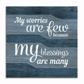 My Worries Are Few My Blessings Are Many Canvas – Square Wall Art