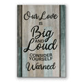 Our Love Is Big And Loud Canvas – Funny Couple Wall Art
