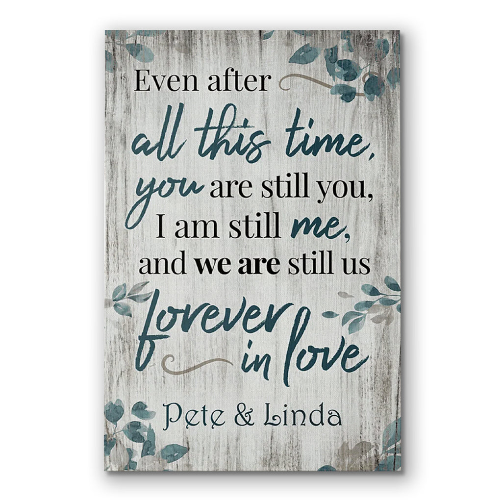 Personalized All This Time We Are Still In Love Canvas – Anniversary