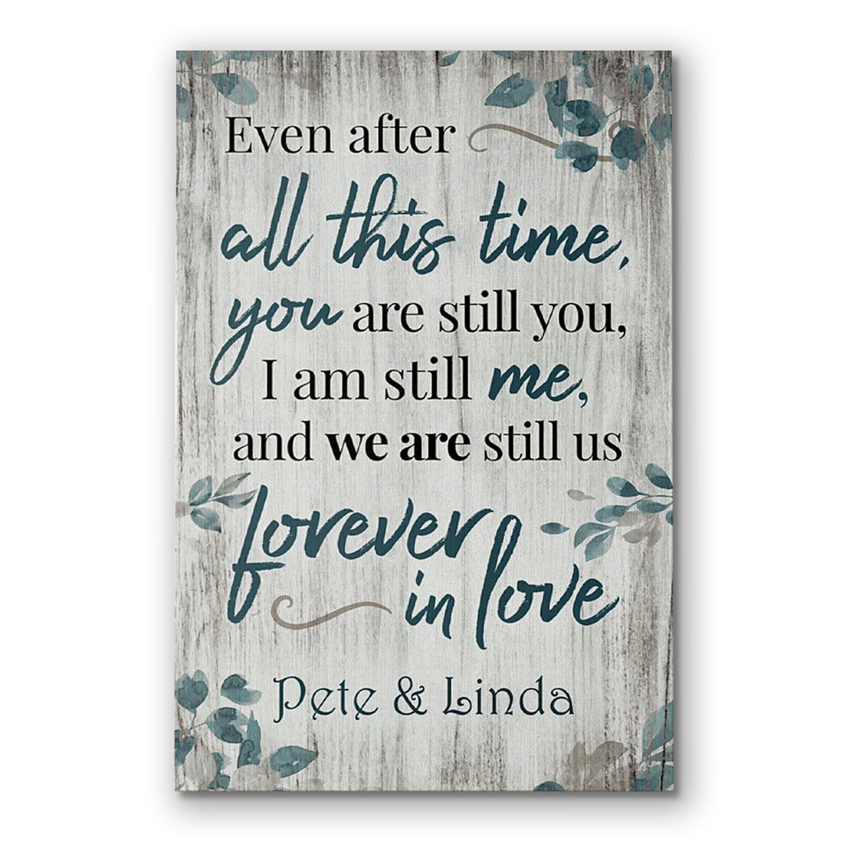 Personalized All This Time We Are Still In Love Canvas – Anniversary