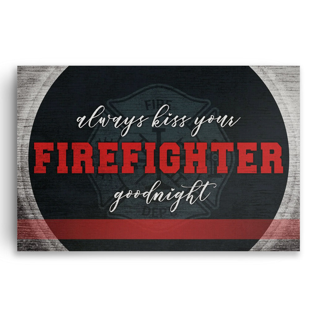 Personalized Always Kiss Your Firefighter Goodnight Canvas – Red Sign
