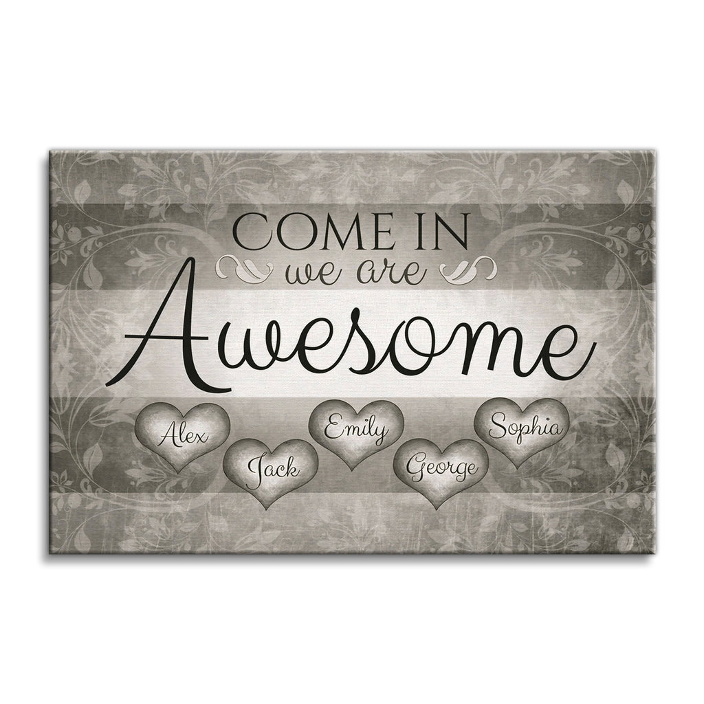 Personalized Come In We Are Awesome Canvas – Custom Family Name Sign