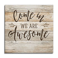 Personalized Come In We Are Awesome Rustic Canvas – Custom Family Name