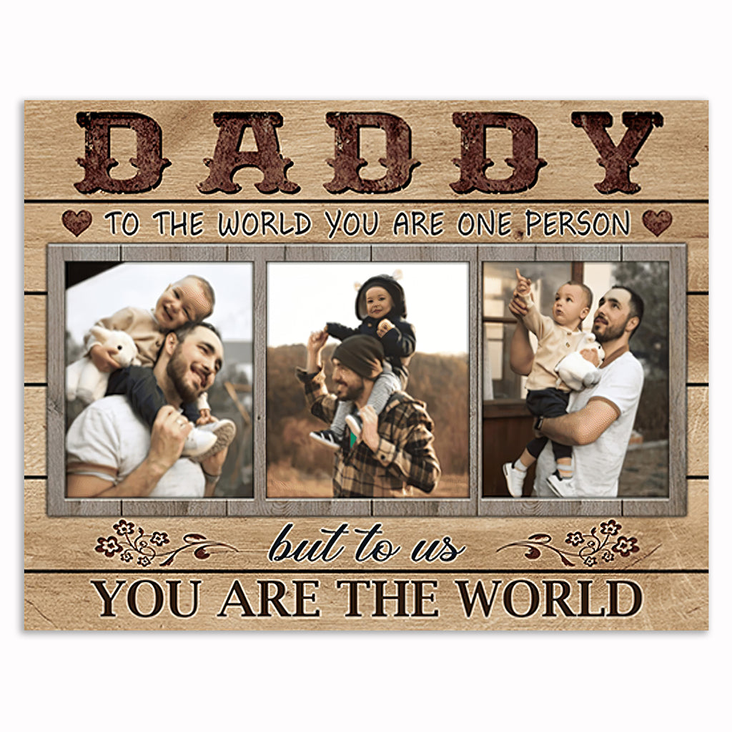 Personalized Daddy You Are The World Photo Canvas – Father's Day Gift