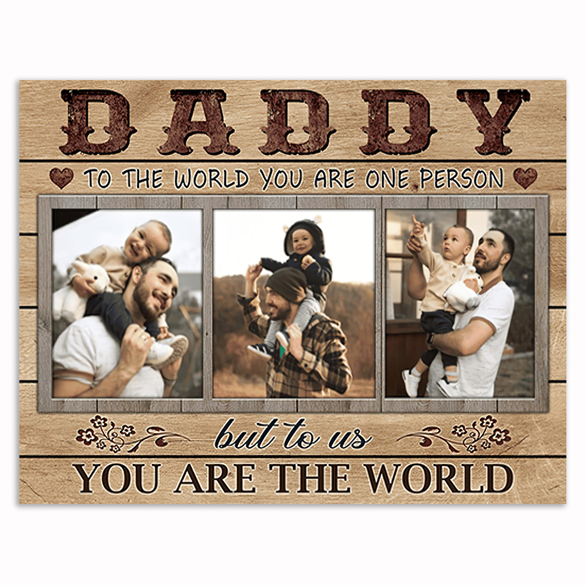 Personalized Daddy You Are The World Photo Canvas – Father's Day Gift