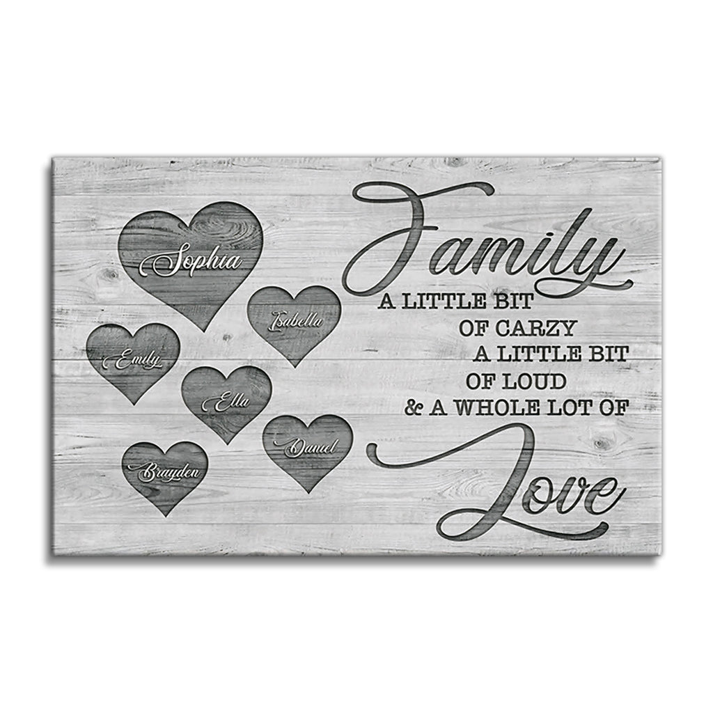 Personalized Family A Little Bit Of Crazy Canvas – Custom Name Hearts