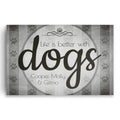 Personalized Life Is Better With Dogs Canvas – Custom Dog Names Wall