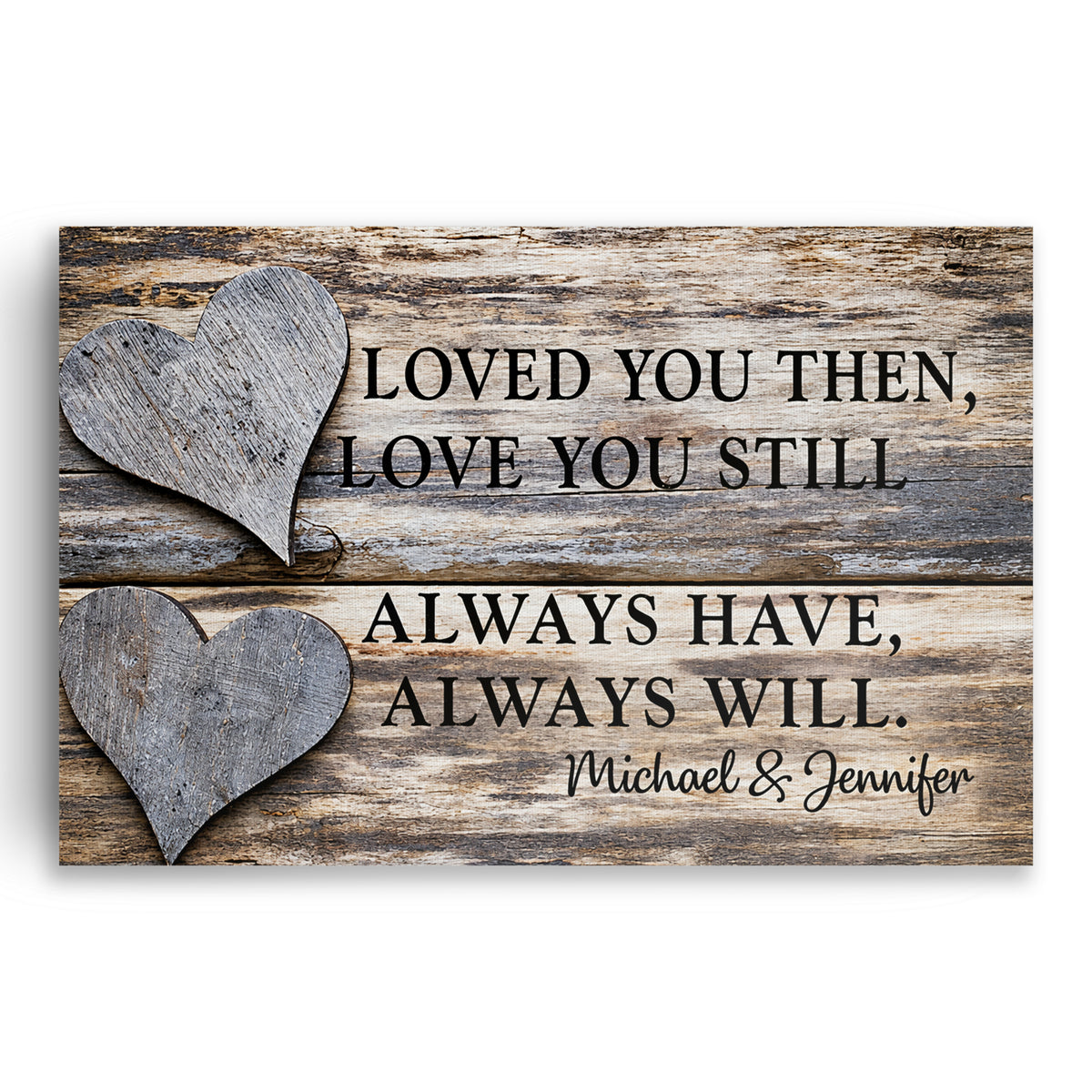 Personalized Loved You Then Love You Still Canvas – Custom Names