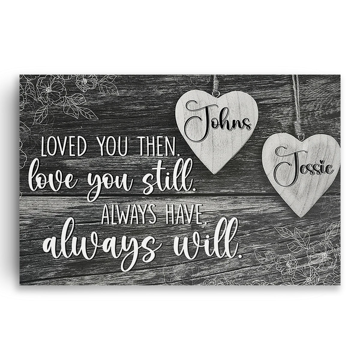 Personalized Loved You Then Love You Still Canvas – Two Wooden Hearts