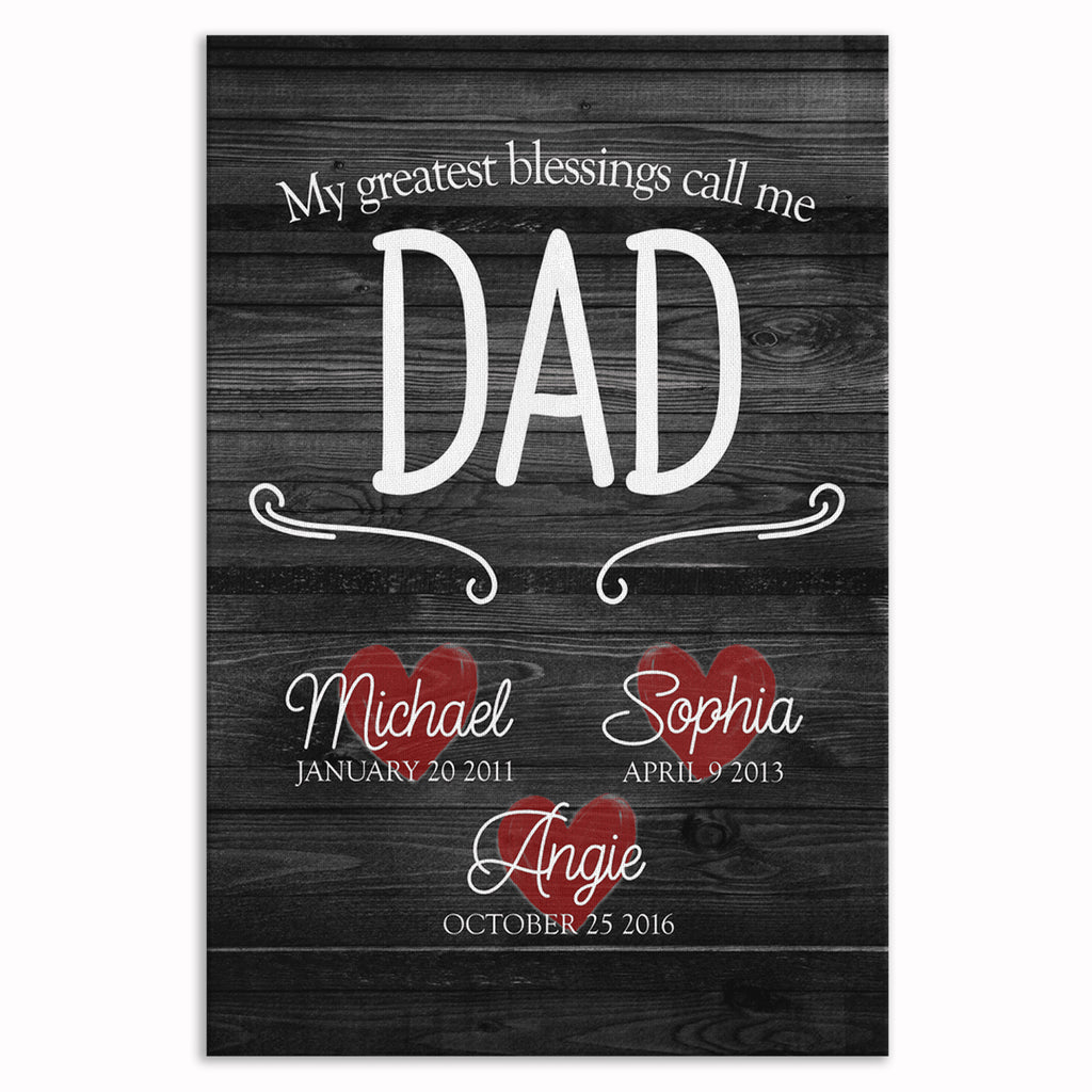 Personalized My Greatest Blessings Call Me Dad Canvas – Custom Kids