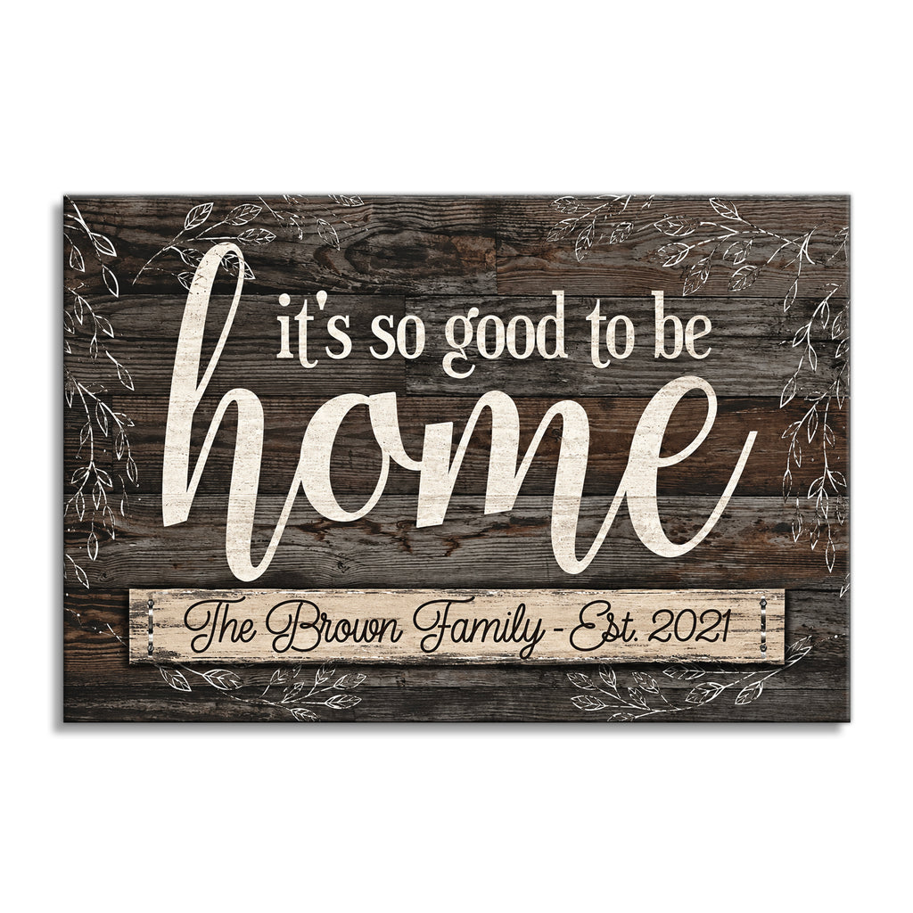 Personalized It's So Good To Be Home Canvas – Custom Family Name Dark