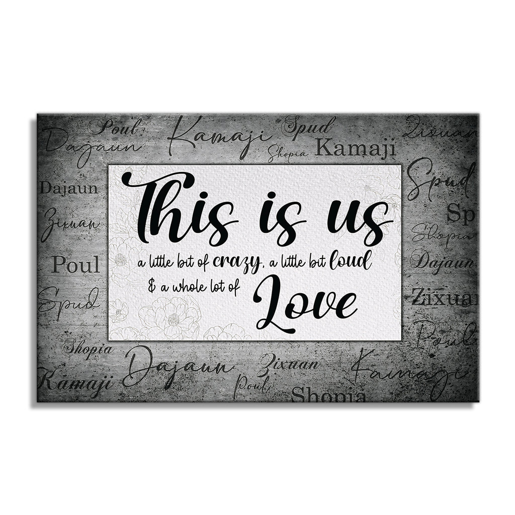 Personalized This Is Us Canvas – Custom Names Crazy Loud Love Wall Art