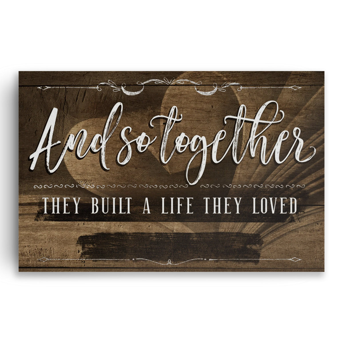 Personalized And So Together They Built A Life Canvas – Custom Names