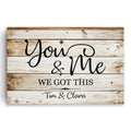 Personalized You And Me We Got This Canvas – Custom Names Rustic Wall