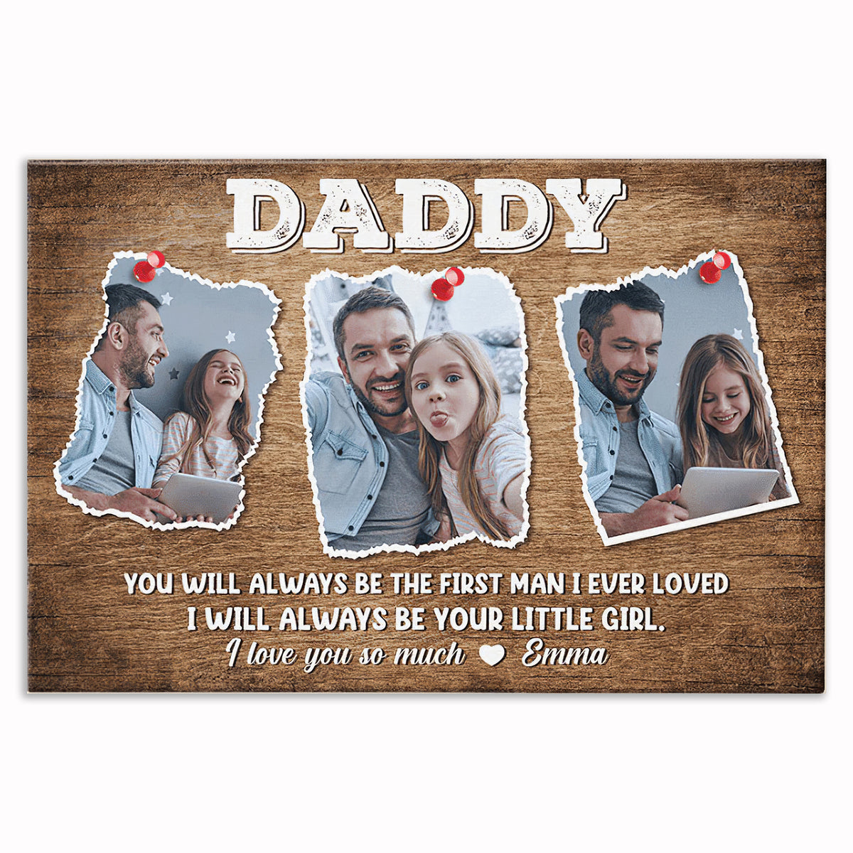 Personalized DADDY First Man I Ever Loved Canvas – Custom Photo Wall