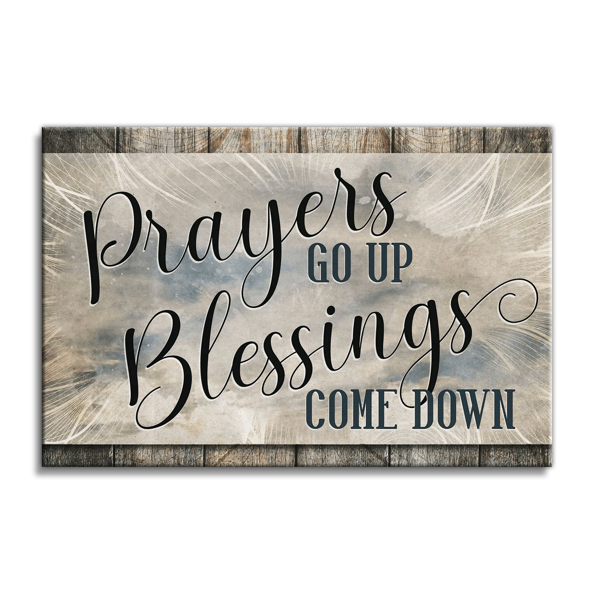 Prayers Go Up Blessings Come Down Canvas – Christian Wall Decor
